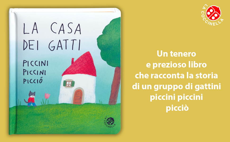 La casa dei gatti piccini piccini picciò