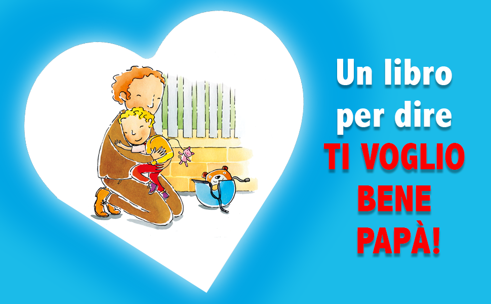 Ti voglio bene papà