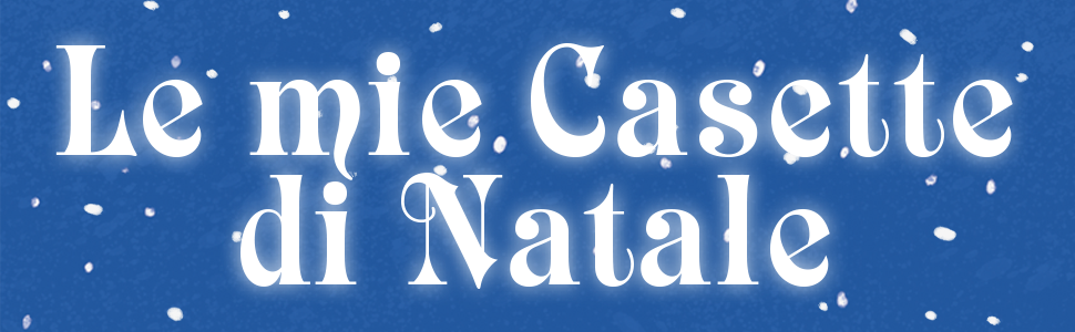 Le mie casette di Natale