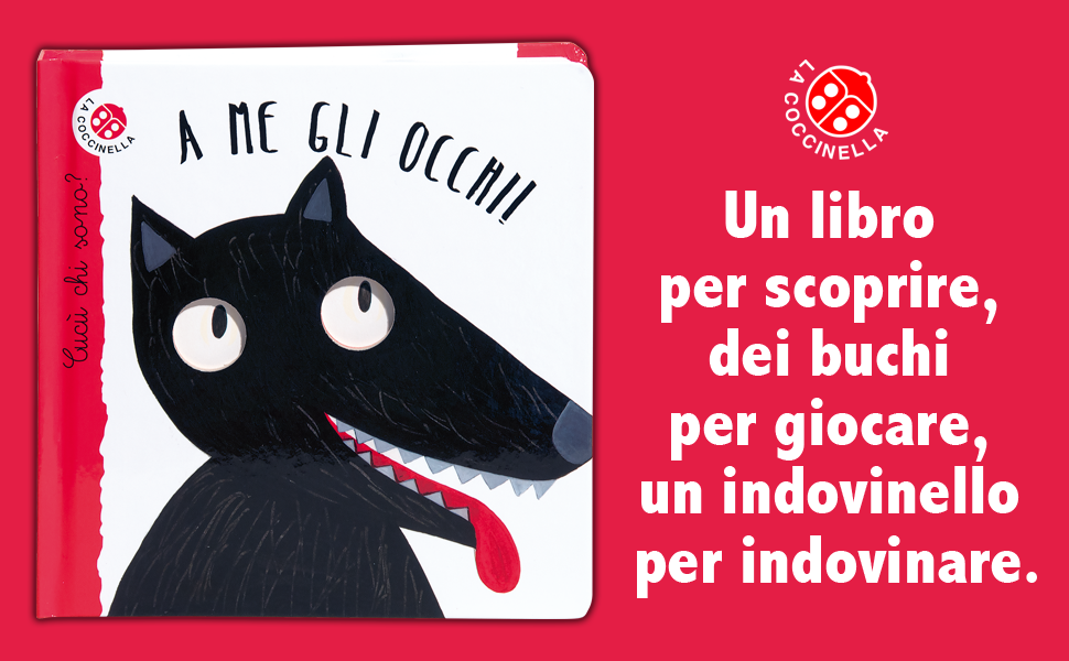 A me gli occhi!